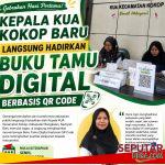GEBRAKAN: Kepala KUA Kokop Baru Langsung Hadirkan Buku Tamu Digital Berbasis QR Code